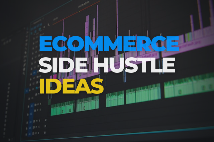 Ecommerce Side Hustle Ideas: Best Trending Products in 2023