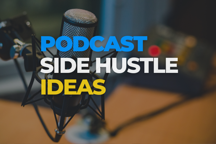 Podcasting Side Hustle Ideas For 2023